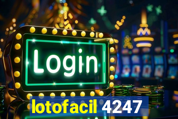 lotofacil 4247